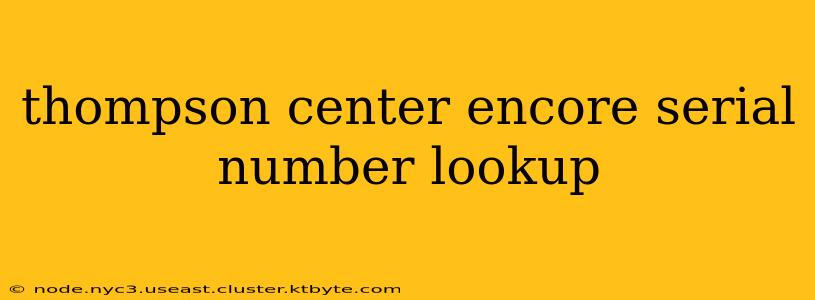 thompson center encore serial number lookup