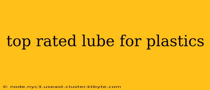 top rated lube for plastics