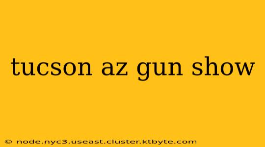 tucson az gun show