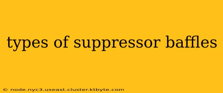 types of suppressor baffles