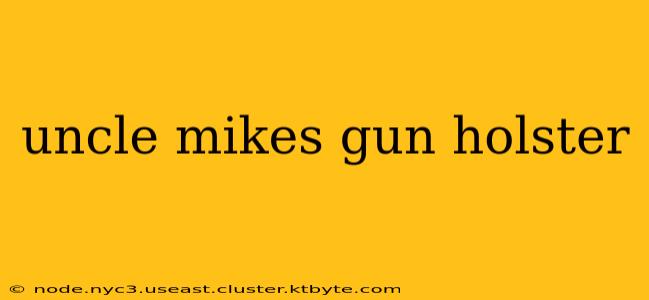 uncle mikes gun holster