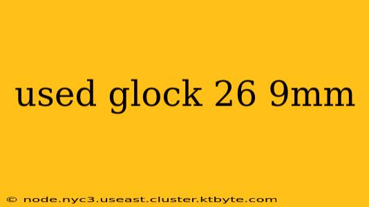 used glock 26 9mm