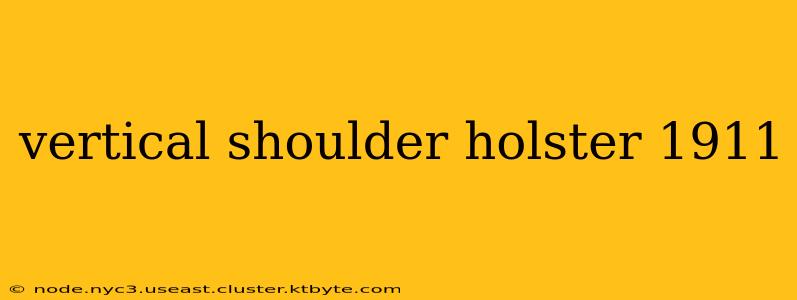 vertical shoulder holster 1911