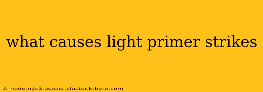 what causes light primer strikes