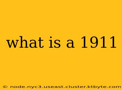 what is a 1911