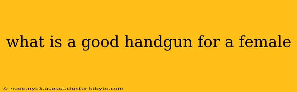 what is a good handgun for a female