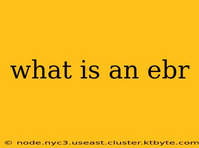 what is an ebr