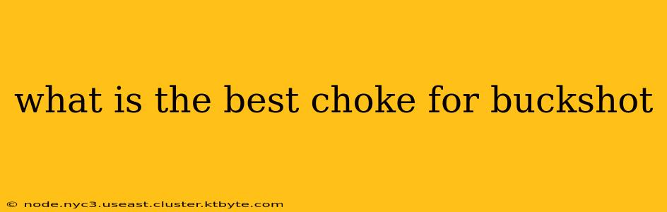 what is the best choke for buckshot