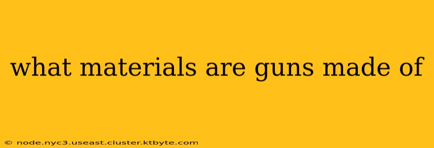 what materials are guns made of