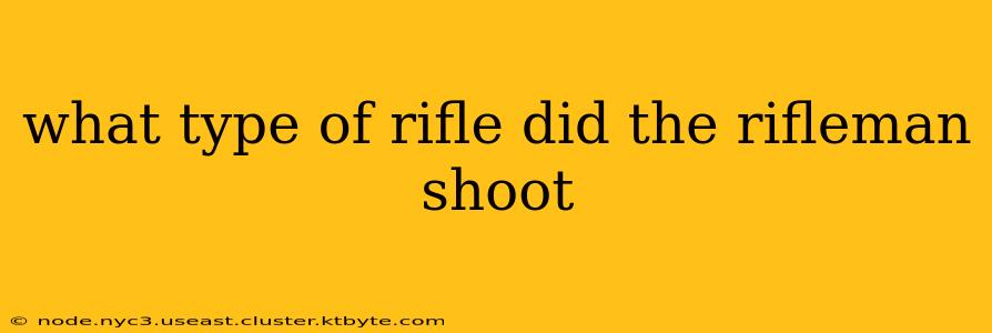 what type of rifle did the rifleman shoot