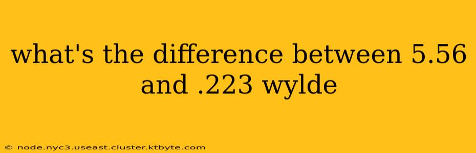 what's the difference between 5.56 and .223 wylde