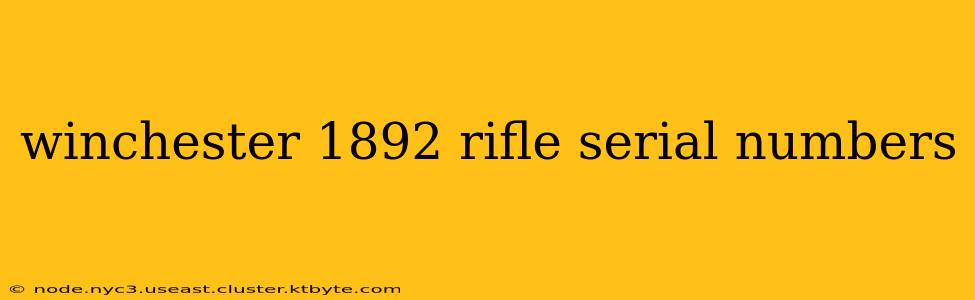 winchester 1892 rifle serial numbers