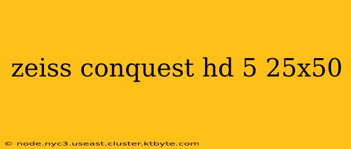 zeiss conquest hd 5 25x50